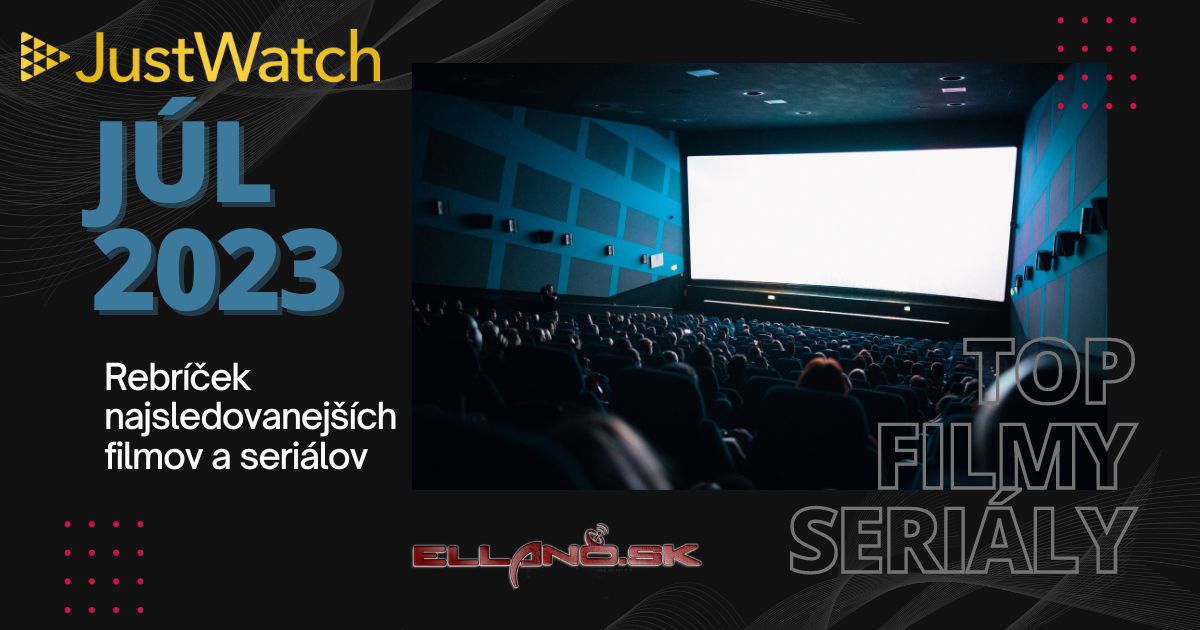 najsledovanejsie filmy a serialy jún 2023