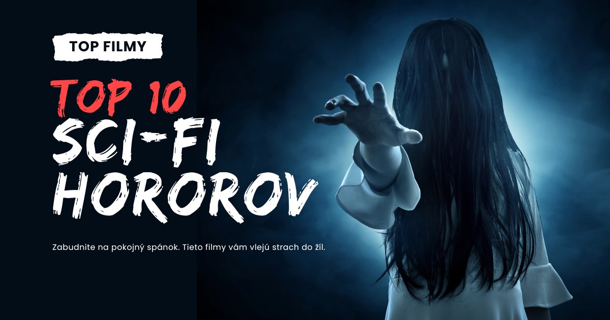 SCI-FI HORORY, KTORÉ VÁS POHLTIA: TEMNÉ VÍZIE, VESMÍRNE MONŠTRÁ A ŠIALENÉ EXPERIMENTY – VŠETKO NA JEDNOM MIESTE
